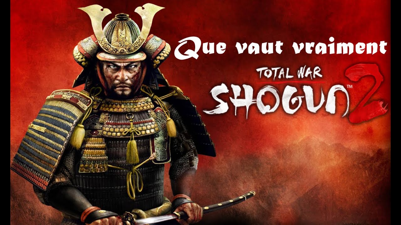 Que vaut vraiment Shogun 2?