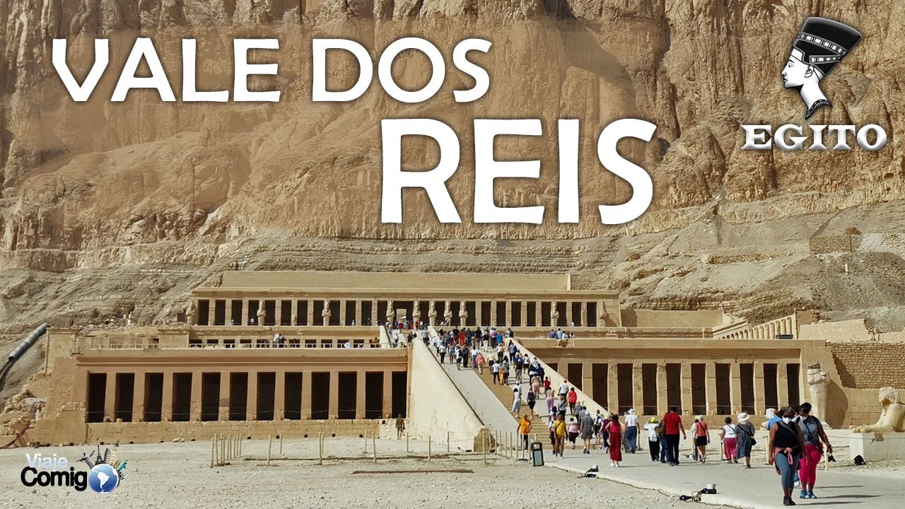 VALE dos REIS   |  EGITO #7  |  Série Viaje Comigo