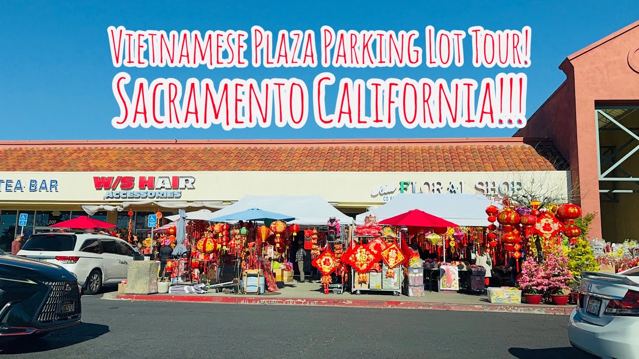 VIETNAMESE SHOPPING PLAZA PARKING LOT TOUR IN SACRAMENTO CALIFORNIA!