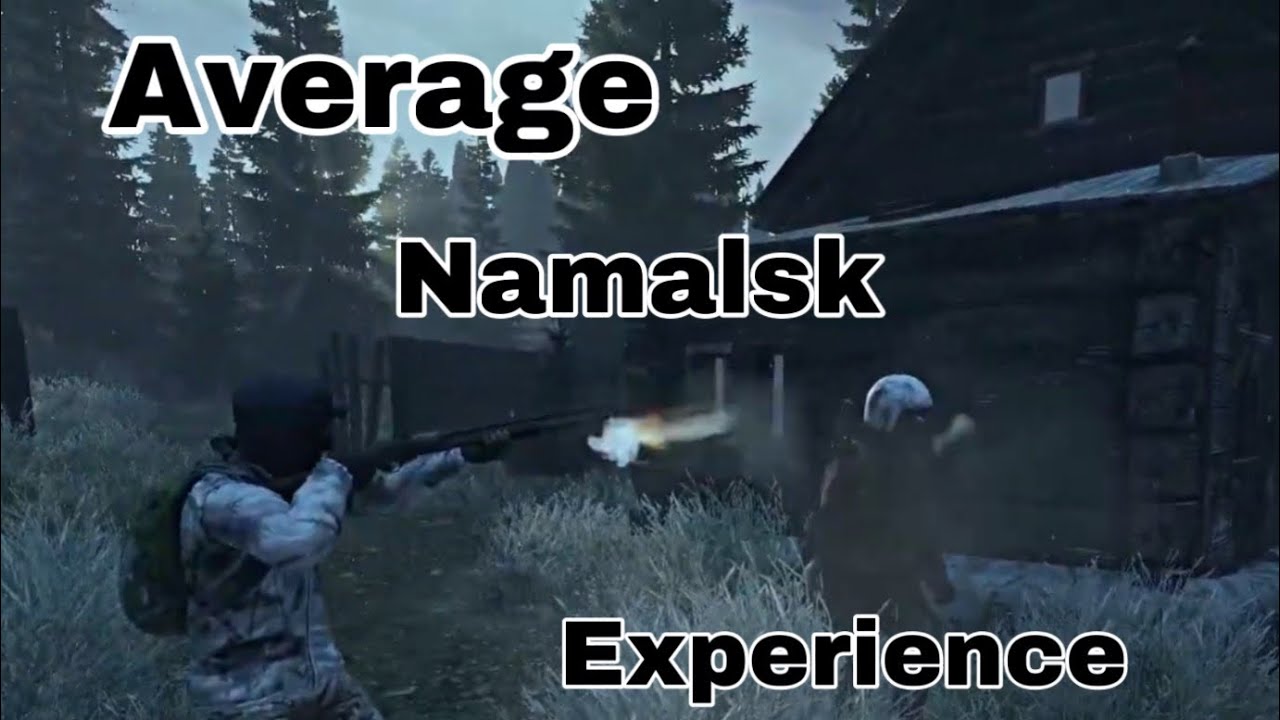 DayZ | Average Namalsk Experience