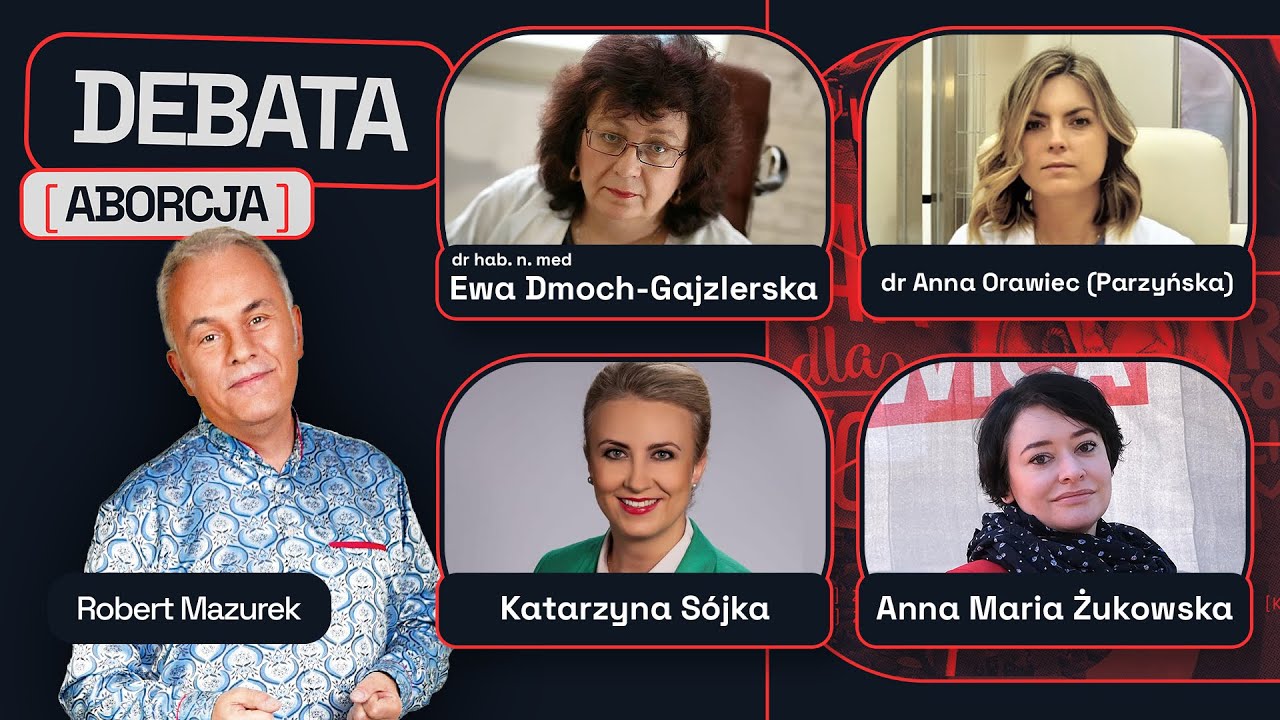 DEBATA O PRAWIE DO ABORCJI: MAZUREK,  ŻUKOWSKA, SÓJKA, ORAWIEC (PARZYŃSKA), DMOCH-GAJZLERSKA