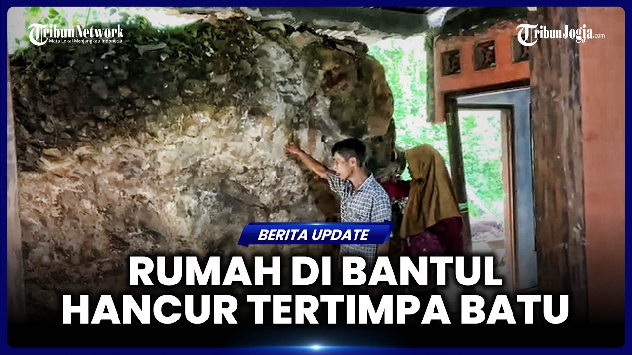 RUMAH WARGA DI SRIHARJO BANTUL DIHANTAM BATU BESAR, KAMAR MANDI & DAPUR RATA DENGAN TANAH