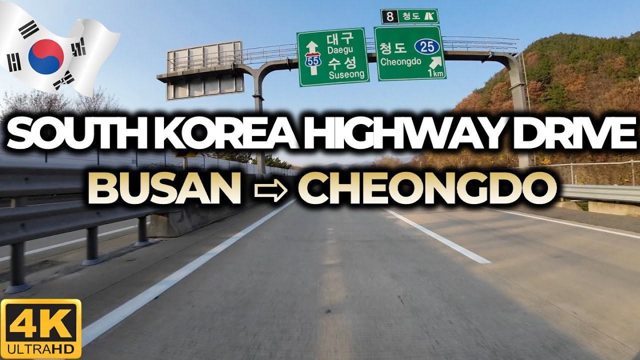South Korea highway drive, to Cheongdo from Busan | 4K