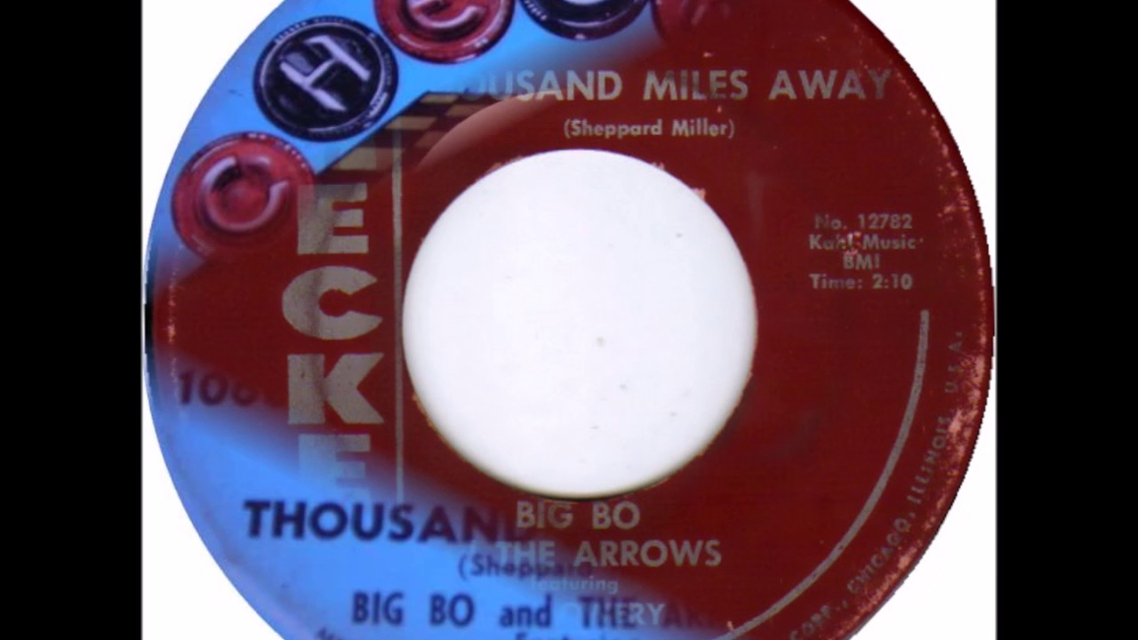 Big Bo & The Arrows Featuring Fred Lowery - Thousand Miles Away / I Done Got Over It - Checker 1068