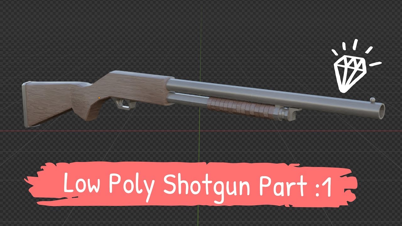 Blender İle shotgun modelleme - Part : 1