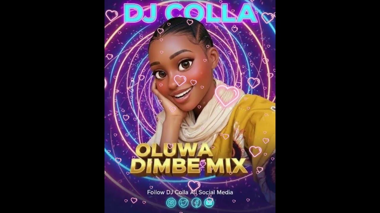 Dj Colla - Oluwa Dimbe Mix