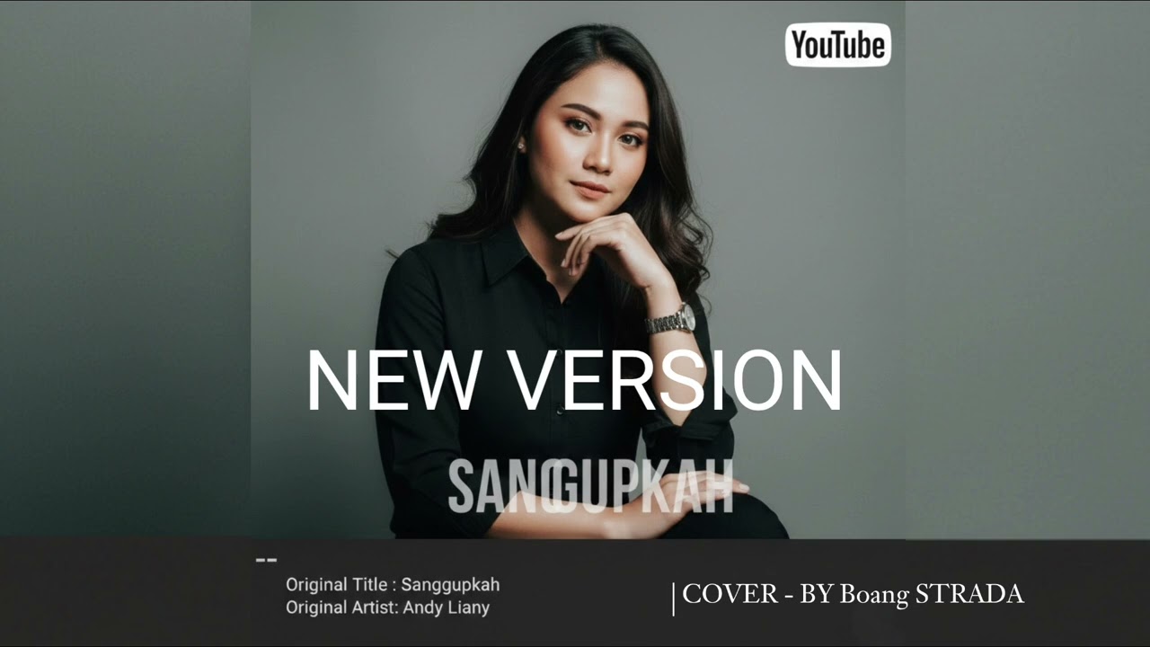 SANGGUP KAH - NEW VERSION (Andy Liany) | COVER - BY Boang STRADA @Boang67 