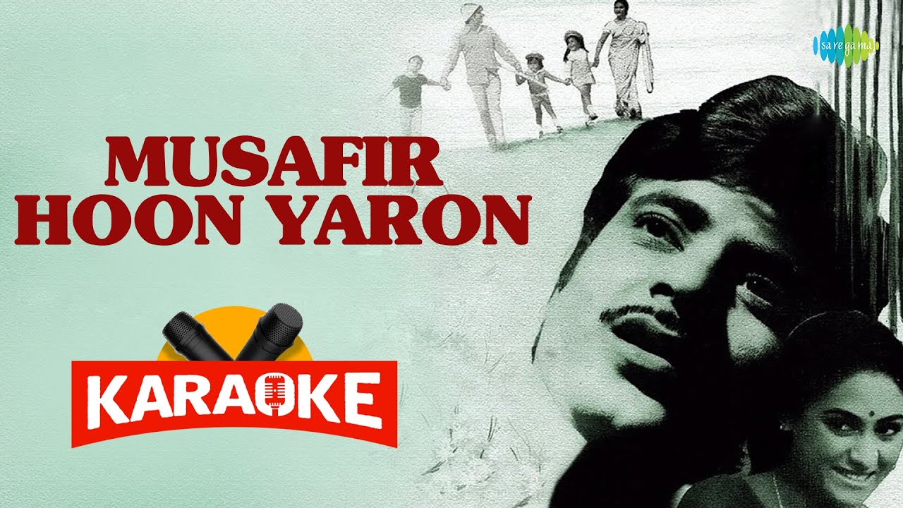 Musafir Hoon Yaron | Karaoke Song with Lyrics | Kishore Kumar | Gulzar
