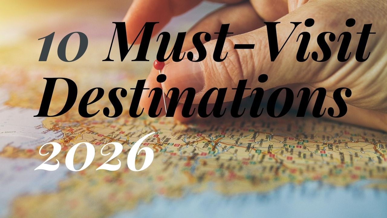 10 невероятных мест для посещения в 2026 году 🌍 | Вдохновение для доступных путешествий