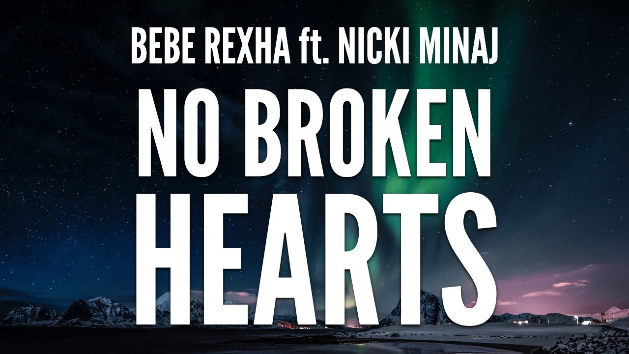 Bebe Rexha - No Broken Hearts ft. Nicki Minaj (Clean Lyrics)