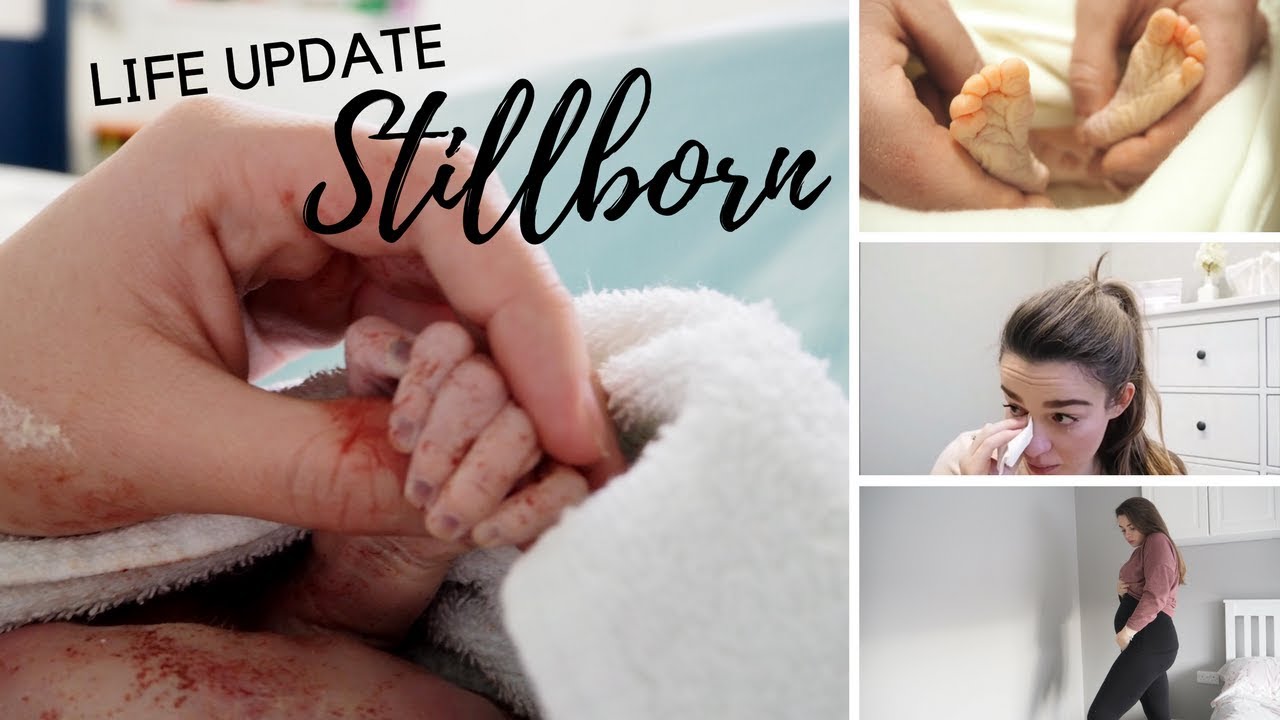 STILLBORN | LIFE UPDATE | JANUARY 2018