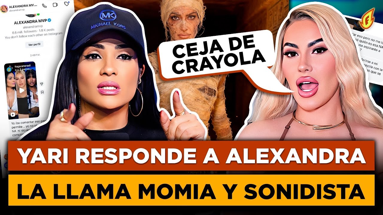 YARI DOTEL SE ENFRENTA EN VIVO CON ALEXANDRA MVP POR BURLARSE DE SUS CEJAS “MOMIA Y SONIDISTA”