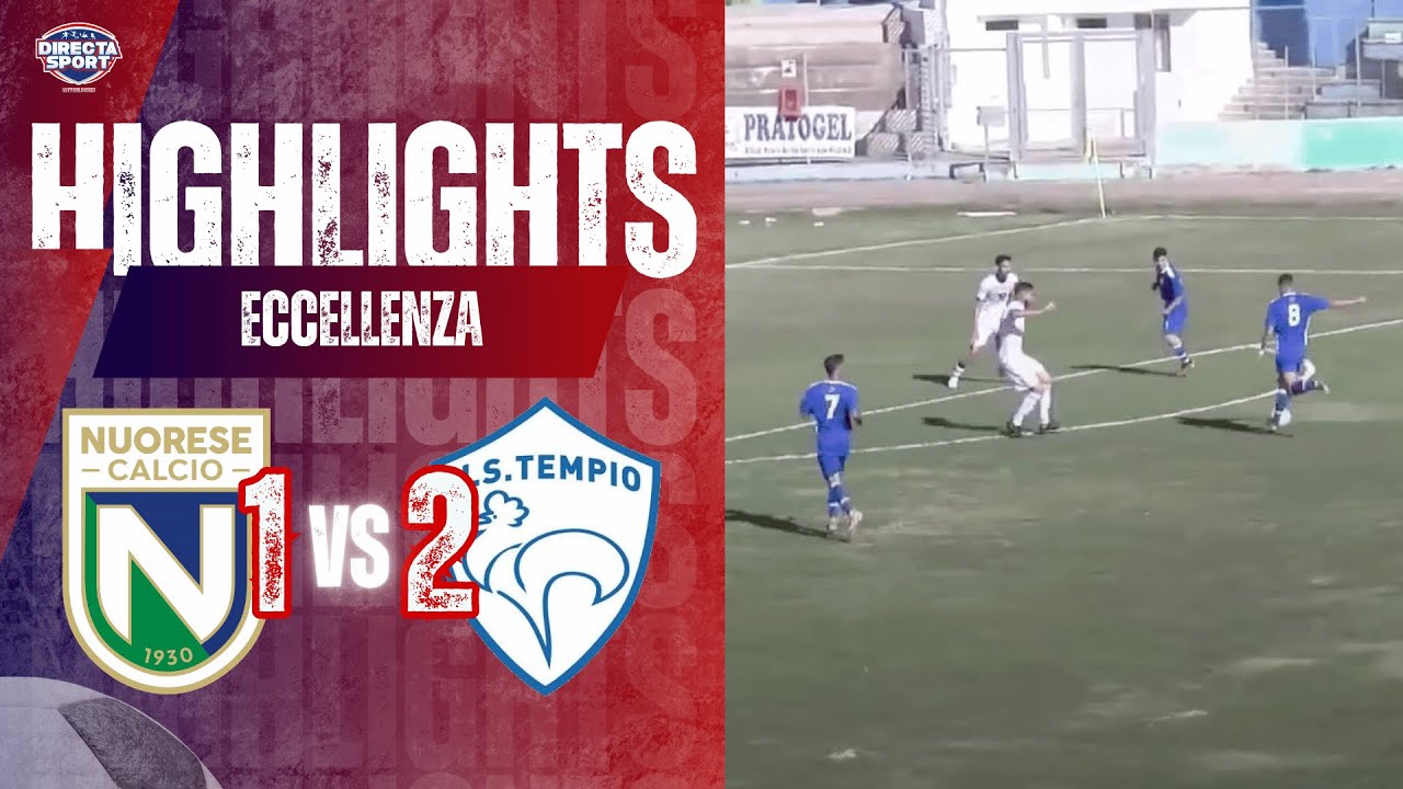 Calcio Eccellenza - Nuorese Calcio 1940-US Tempio 1-2 (Highlights)