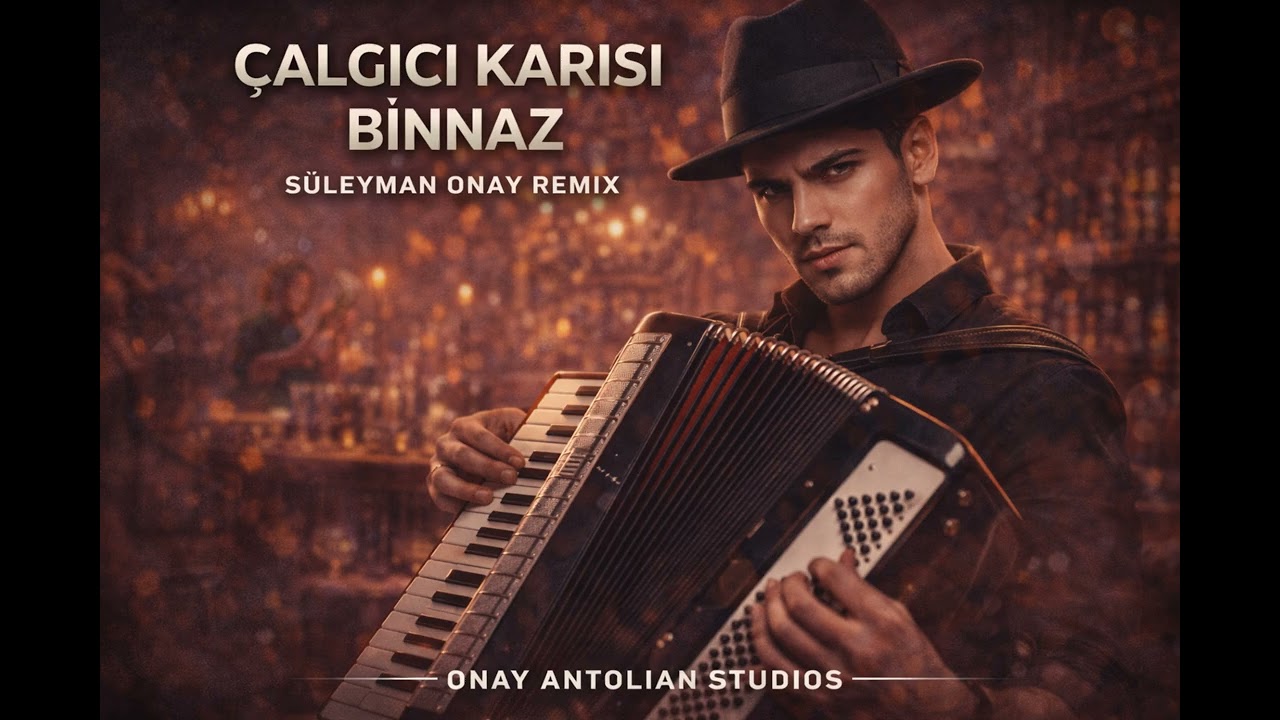 ÇALGICI KARISI BİNNAZ - Süleyman ONAY Remix