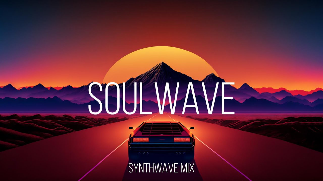 Soulwave | Synthwave Mix 2024