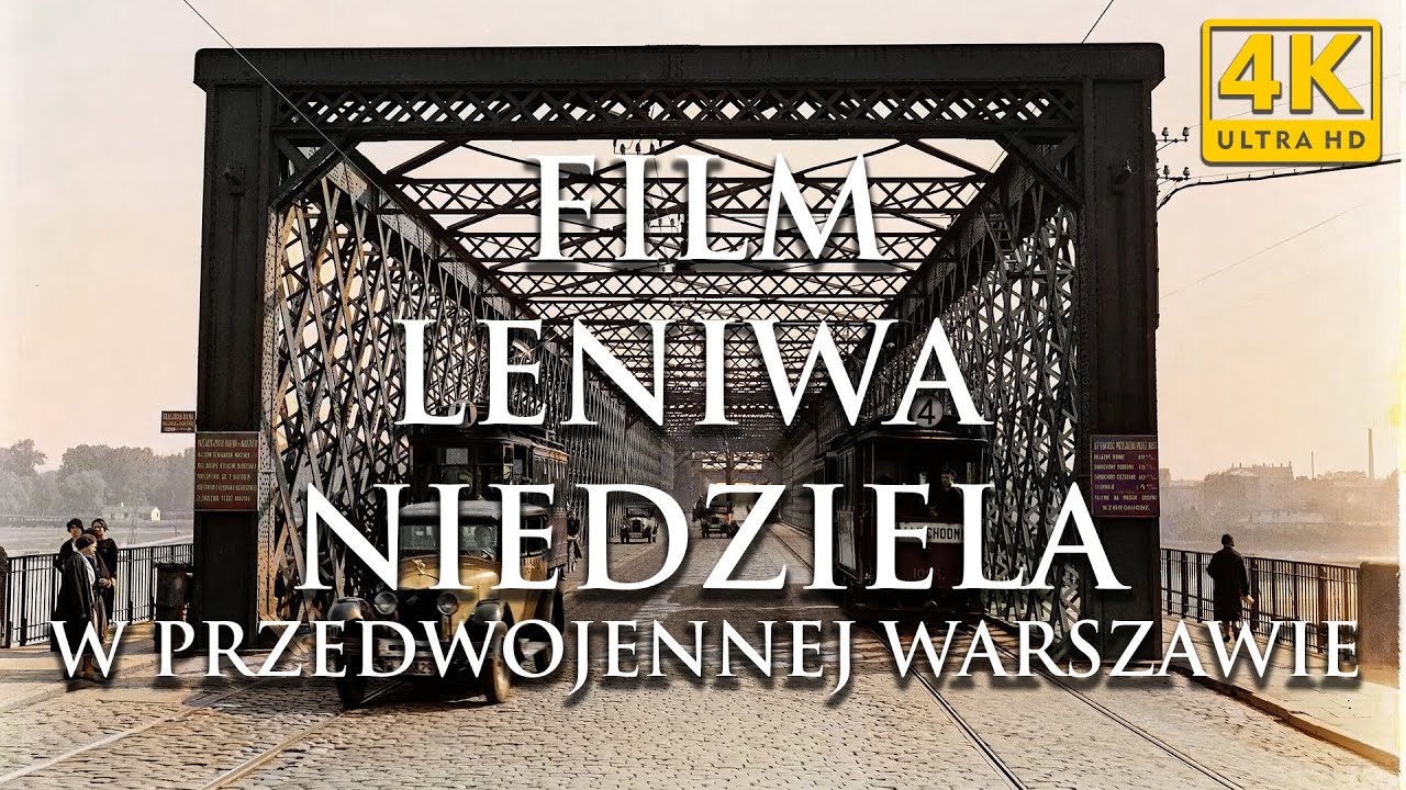 LENIWA NIEDZIELA W PRZEDWOJENNEJ WARSZAWIE W KOLORZE | LAZY SUNDAY IN PRE-WAR WARSAW  | 60fps 4K