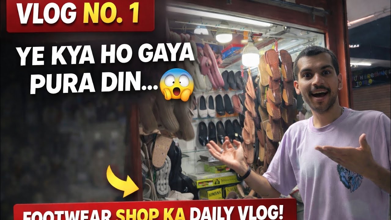 “Ek Footwear Shop Par Din Bhar Kya Hota Hai? | Real Shop Life Vlog” 