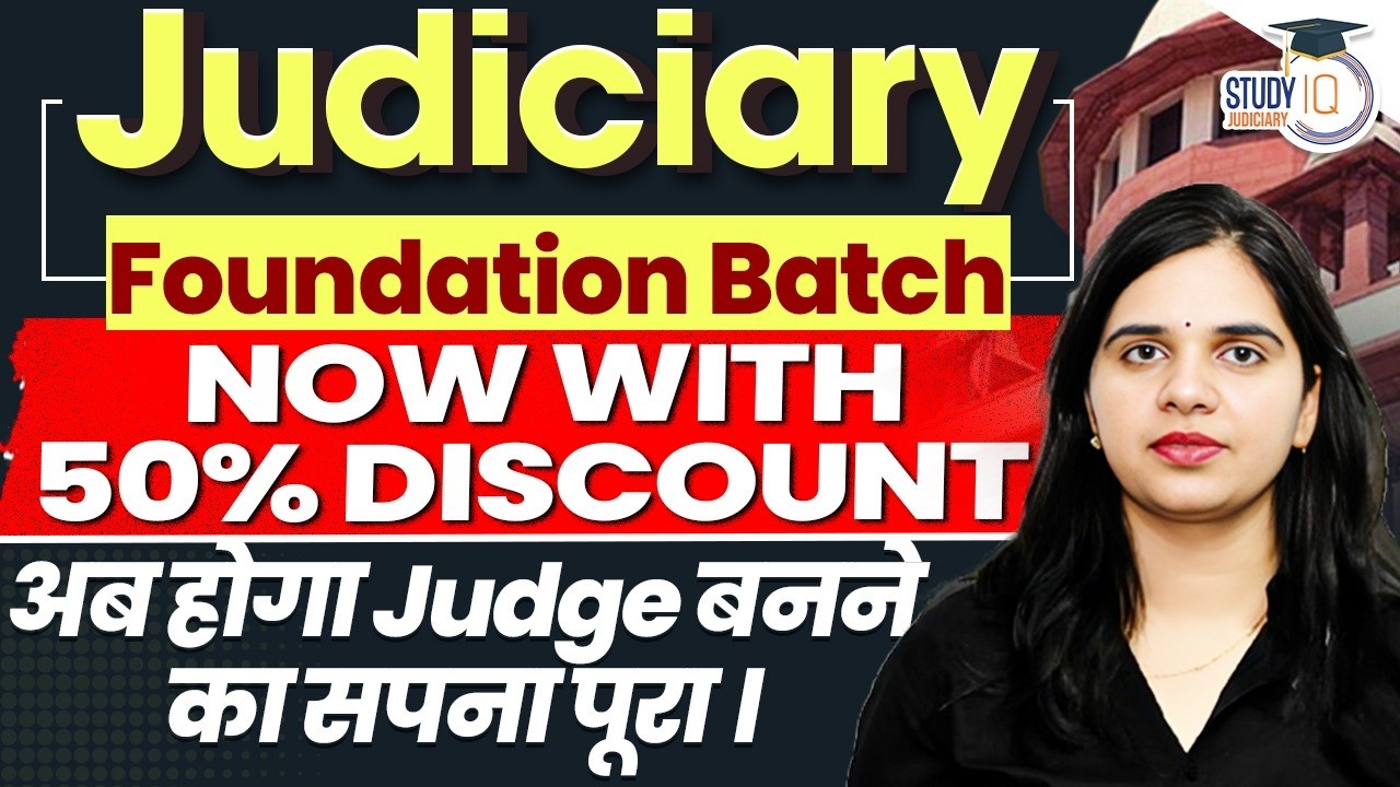 Judiciary live foundation batch now with 50% discount |Study iq judiciary course review