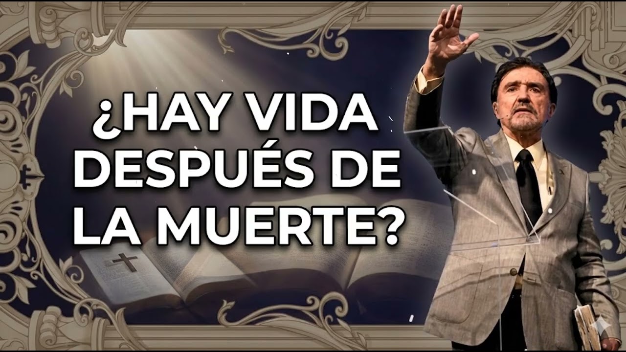 ¿Hay vida después de la muerte? | Respuesta Bíblica con Dr. Armando Alducin