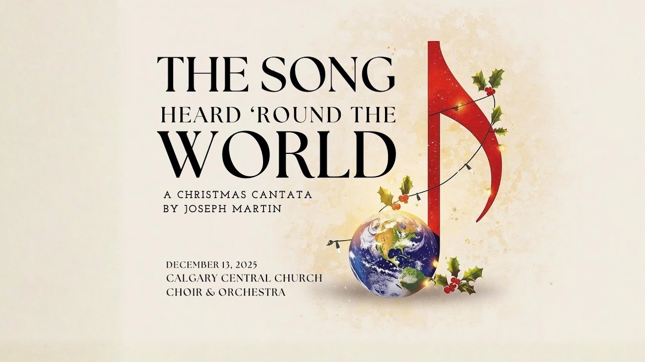 The Song Heard 'Round the World | Calgary Central SDA Adult and Children's Choir