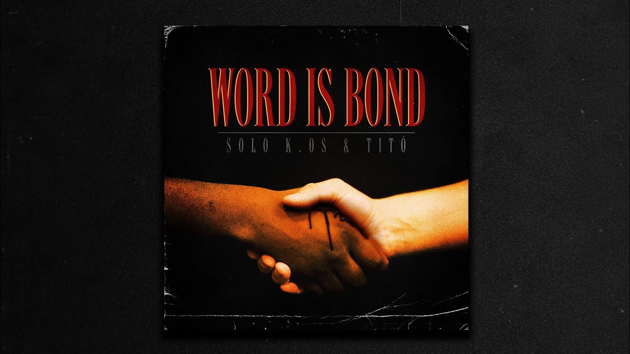 SOLO K.OS & TITÓ - WORD IS BOND | FULL EP