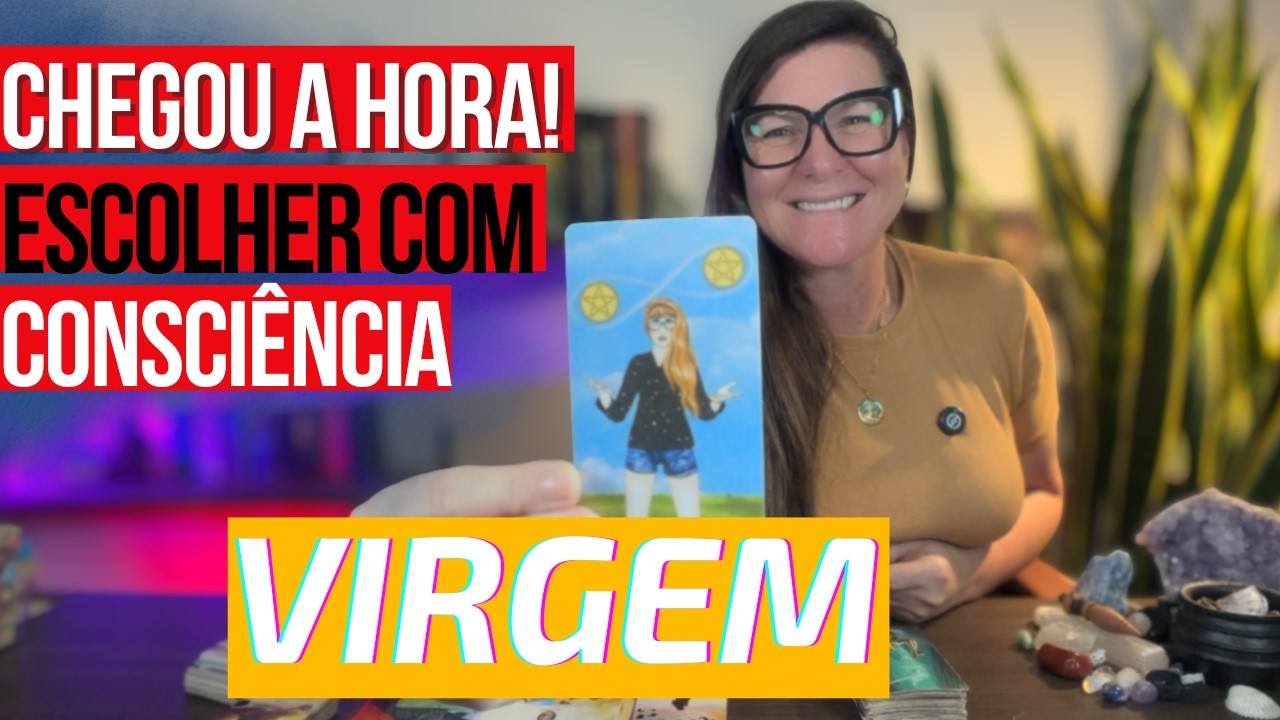 VIRGEM🔥UMA DECISÃO IMPORTANTE SE APROXIMA★ E A VIDA PEDE POSICIONAMENTO E CONSCIÊNCIA