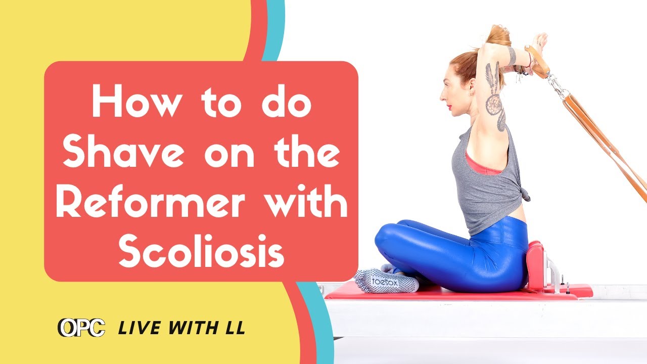 Options for Shave on the Reformer for someone with Scoliosis | Online Pilates Classes