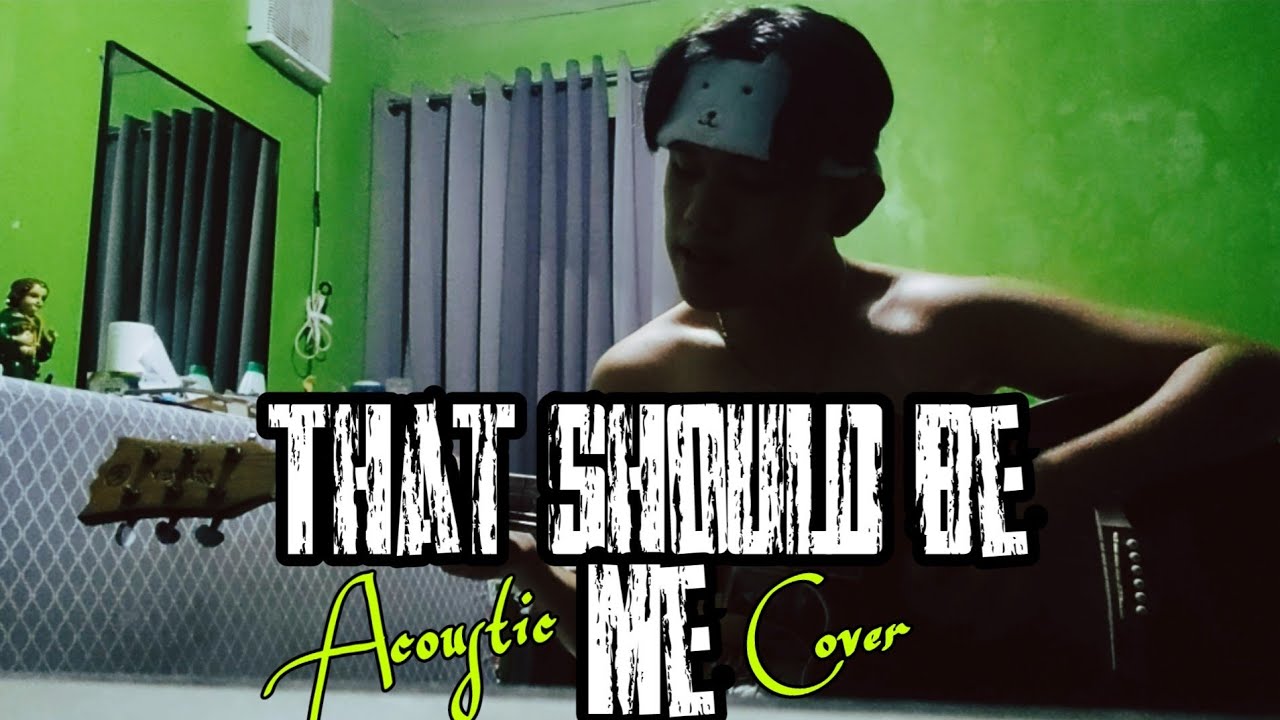 That Should Be Me - Justin Bieber | Acoustic Cover (LT HAHAHA) | MarkMak