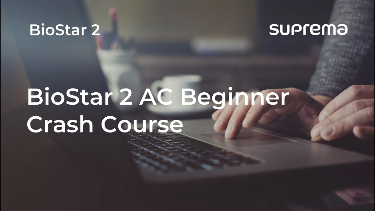 [BioStar 2] Webinar: BioStar 2 AC Beginner (Crash Course) l Suprema