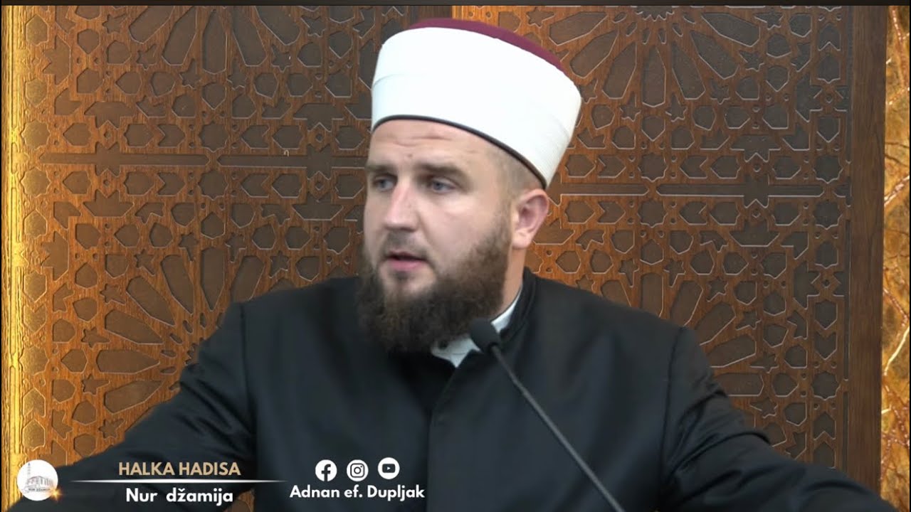 HALKA HADISA #27 “Čuvaj Allaha, čuvat će te Allah” - hfz. Adnan ef. Dupljak