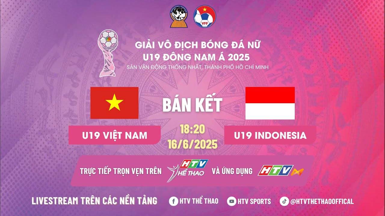 🔴TRỰC TIẾP: U19 NỮ VIỆT NAM - U19 NỮ INDONESIA | BÁN KẾT GIẢI BÓNG ĐÁ NỮ U19 ĐÔNG NAM Á 2025