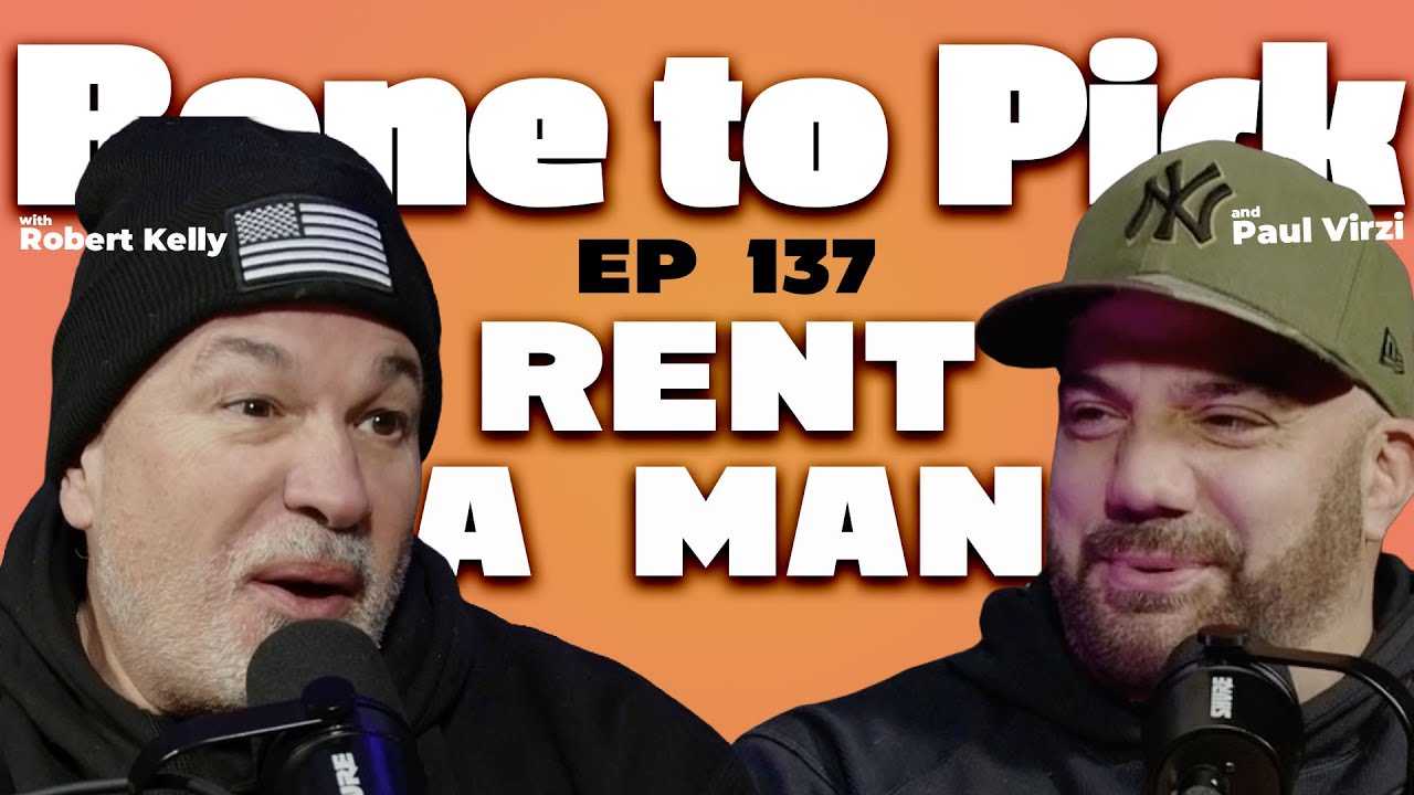 Rent-A-Man | Bone to Pick с Робертом Келли и Полом Вирци, эпизод 137