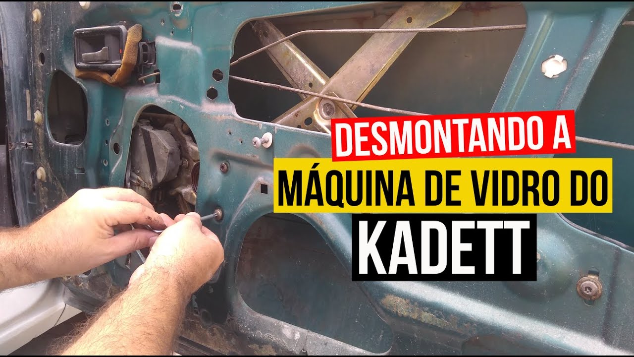 Como desmontar a máquina de vidro do Kadett