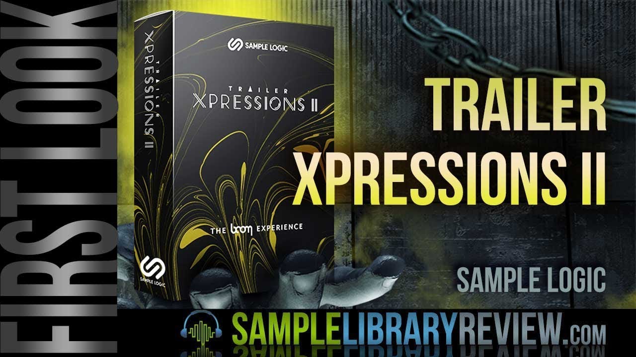 First Look: Trailer Xpressions II by Sample Logic