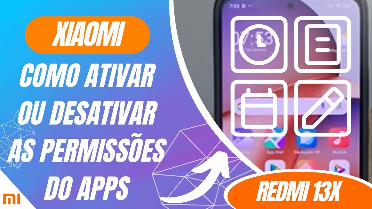Como ativar ou desativar as permiss&otilde;es do apps no Redmi 13X - Passo a passo