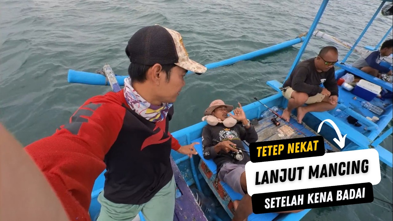 Lanjut Mancing Setelah Badai
