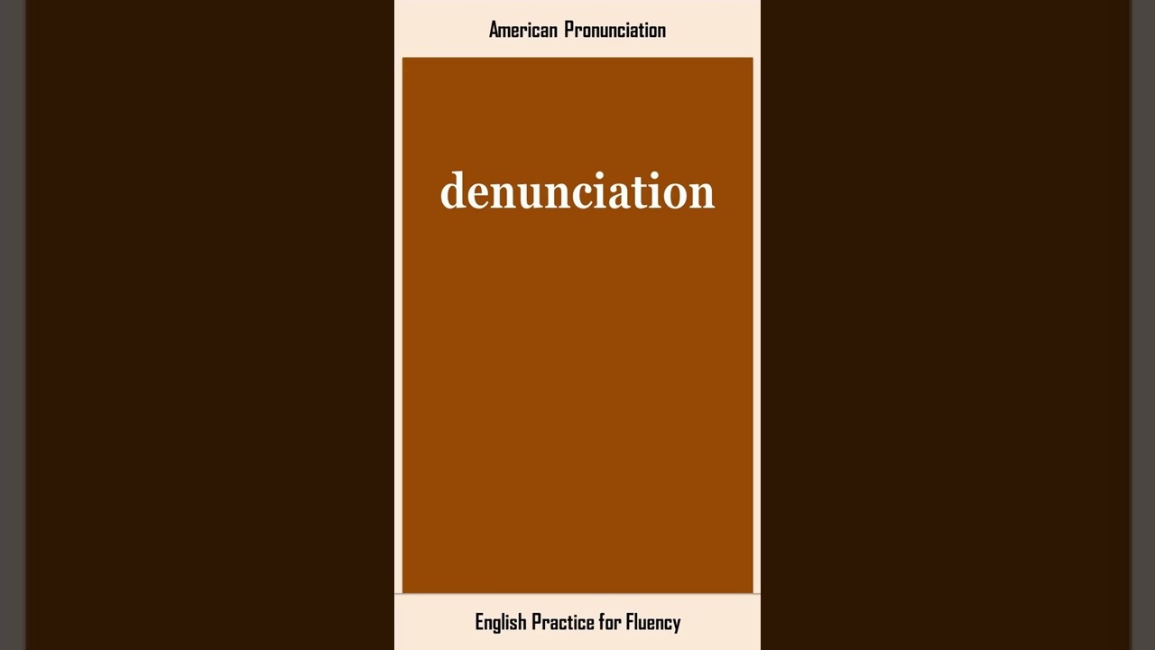 denunciation, How to Say or Pronounce DENUNCIATION in American, British English, Pronunciation