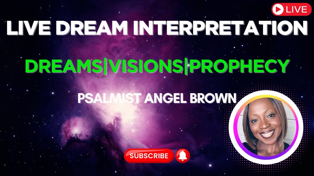Live Dream Interpretation with Psalmist Angel Brown