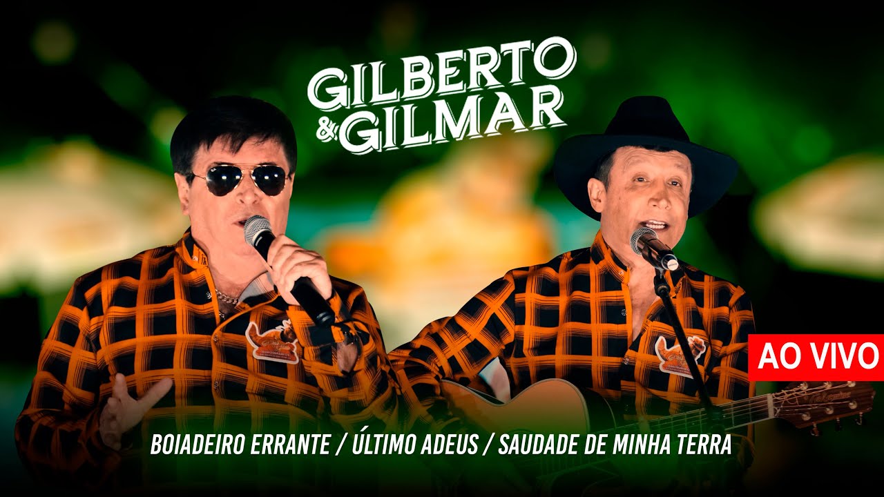 Gilberto e Gilmar -  Boiadeiro Errante / Último Adeus / Saudade De Minha Terra ( Ao Vivo)