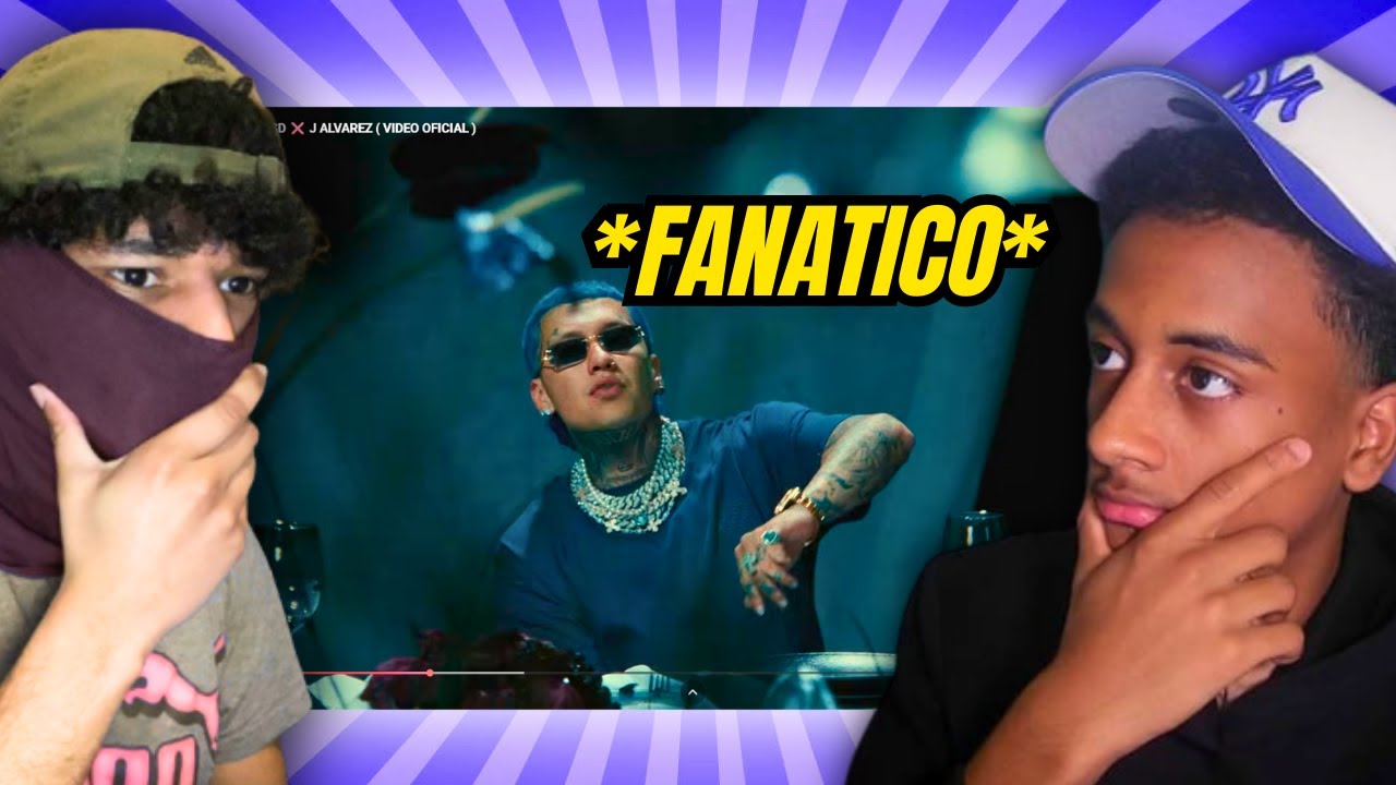 REACCION A FANATICO | BLESSD ❌ J ALVAREZ ( VIDEO OFICIAL )