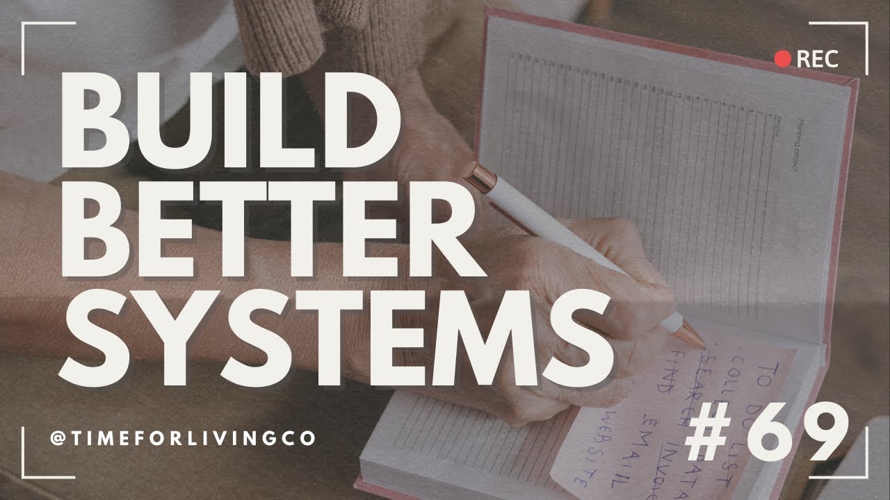 # 69: Workshop Day: Build Your Home & Business Systems in 60 Minutes