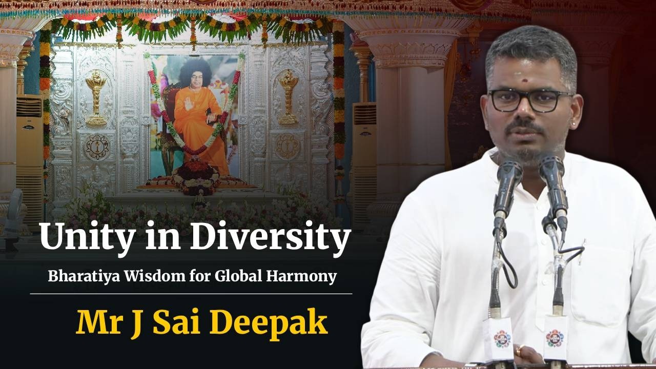 Unity in Diversity - Bharatiya Wisdom for Global Harmony | J Sai Deepak | Summer Course 2026, SSSIHL