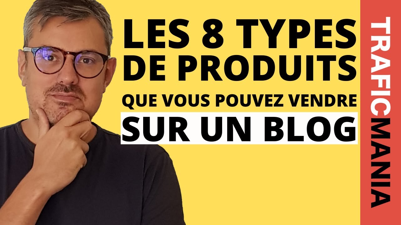 Les 8 types de produits que vous pouvez vendre sur un blog