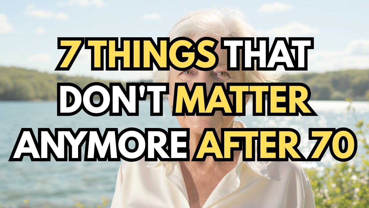 7 Things That Don&rsquo;t Matter Anymore After 70