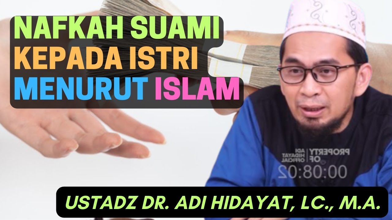 Nafkah Suami Kepada Istri Menurut Islam | Ustadz Dr. Adi Hidayat, Lc., M.A.