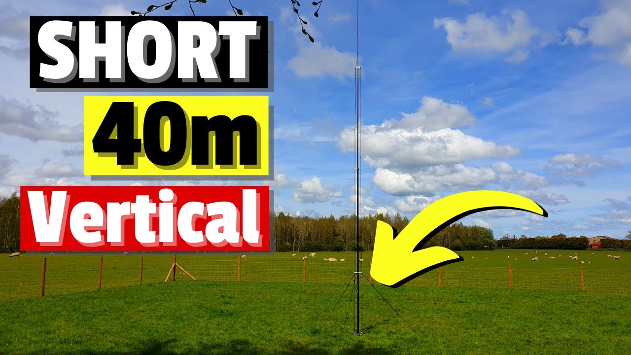 Making a shortened 40m Vertical - DX Commander Rapide (old one by request)