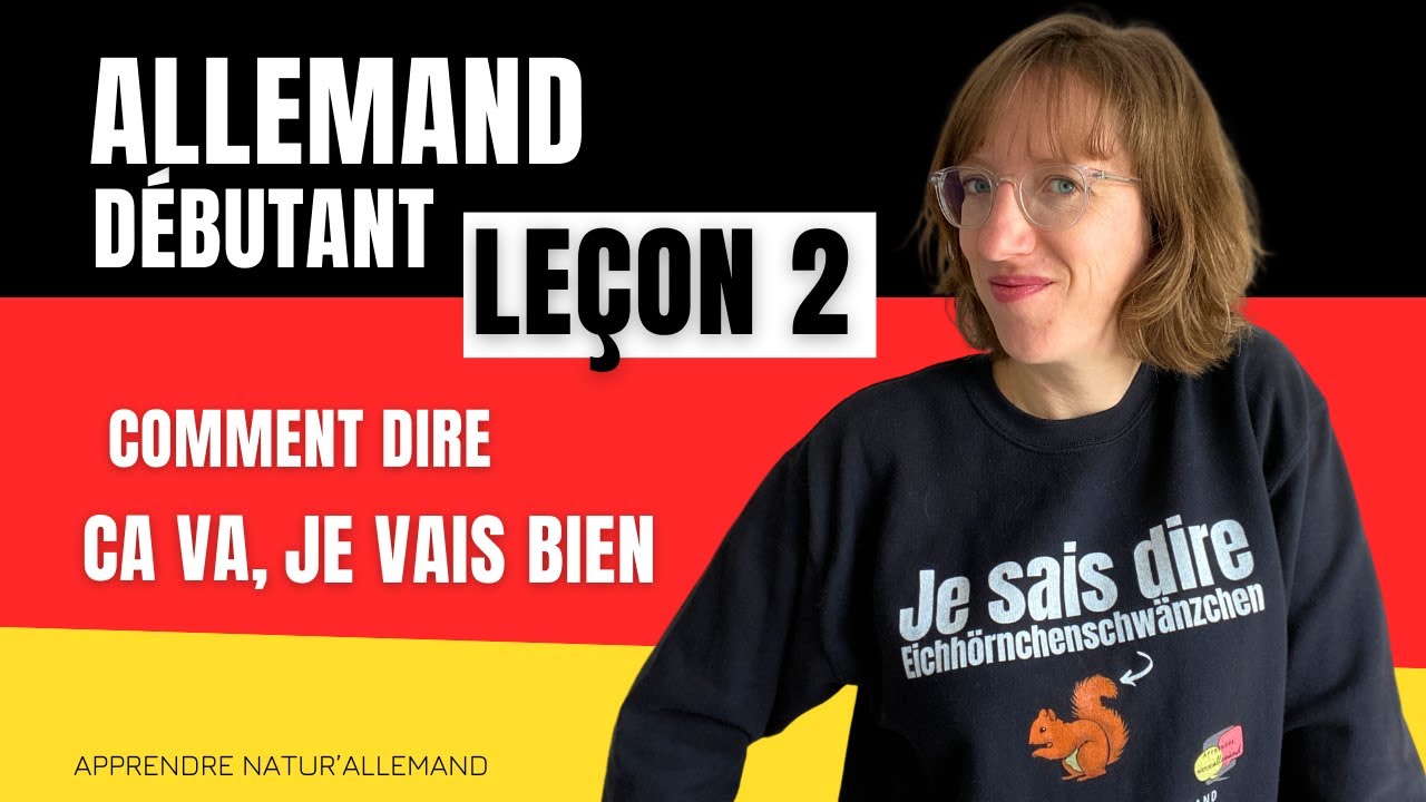 🇩🇪 Allemand débutant, leçon 2 : comment dire ça va, je vais bien en allemand