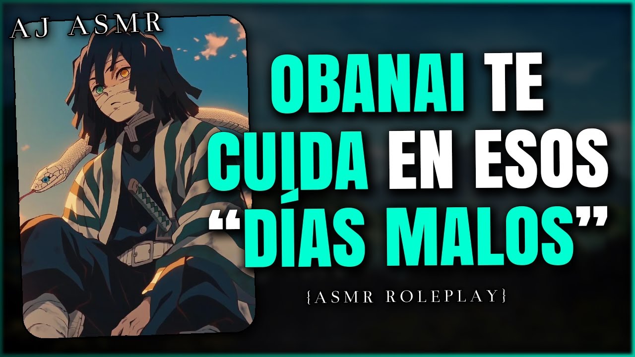 OBANAI TE CUIDA EN TUS DÍAS 💖 | ASMR Roleplay