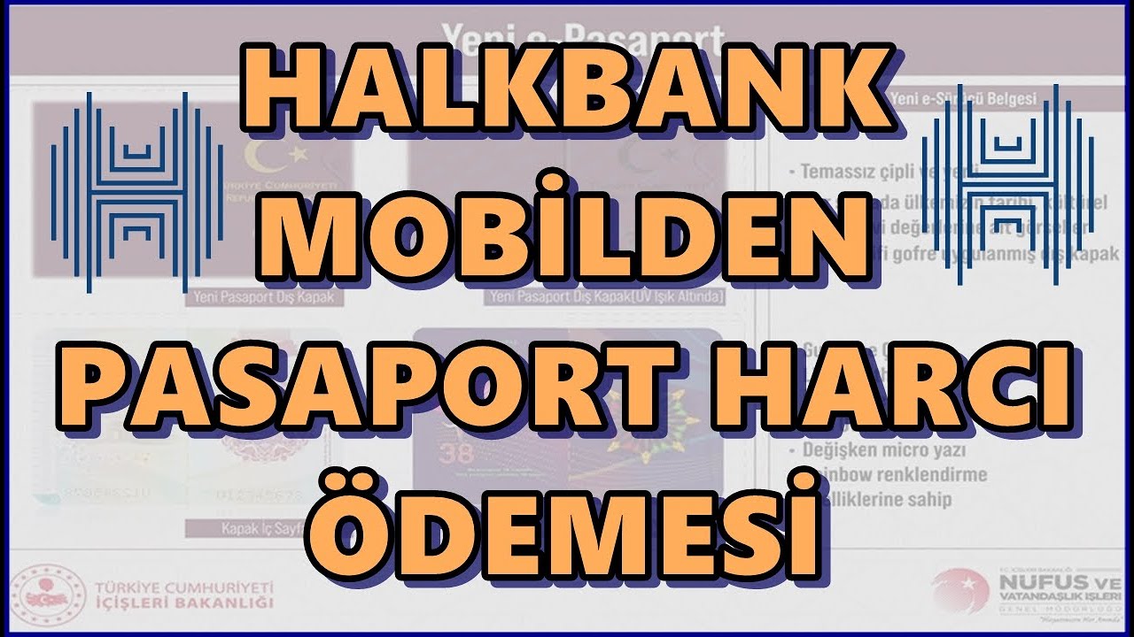 Halkbank Mobil Pasaport Harcı &Ouml;deme | Halkbank Har&ccedil; Yatırma Online Pasaport Defter Bedeli &Ouml;deme 2025