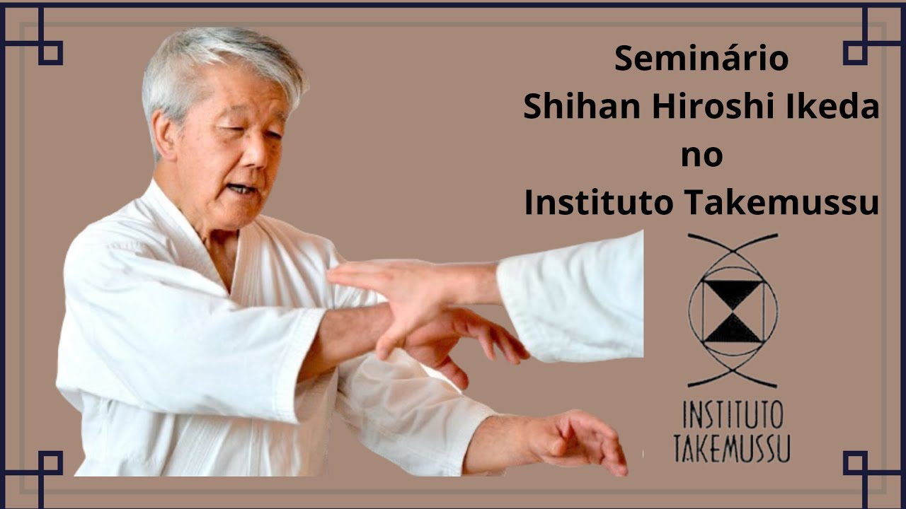 AIKIDO | SEMINÁRIO HIROSHI IKEDA SHIHAN | Parte 2/2